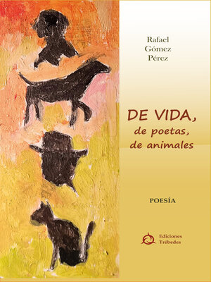 cover image of De vida; de poetas; de animales